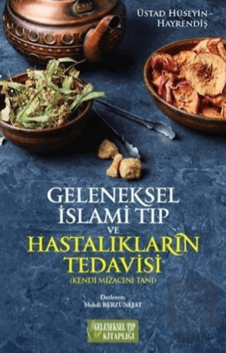 Geleneksel İslami Tıp ve Hastalıkların Tedavisi