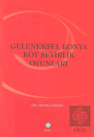 Geleneksel Konya Köy Seyirlik Oyunları