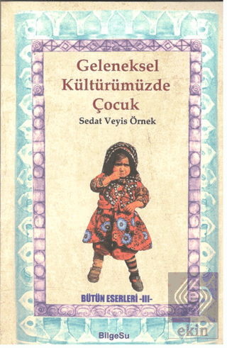 Geleneksel Kültürümüzde Çocuk