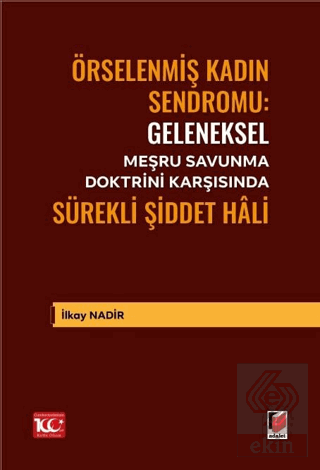 Geleneksel Meşru Savunma Doktrini Karşısında Sürekli Şiddet Hâli