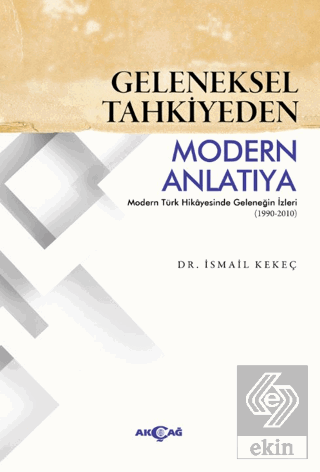 Geleneksel Tahkiyeden Modern Anlatıya