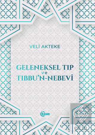 Geleneksel Tıp ve Tıbbu'n-Nebevi