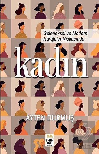 Geleneksel ve Modern Hurafeler Kıskacında Kadın