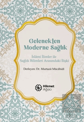 Gelenekten Moderne Sağlık