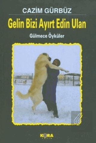 Gelin Bizi Ayırt Edin Ulan