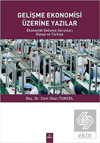 Gelişme Ekonomisi Üzerine Yazılar