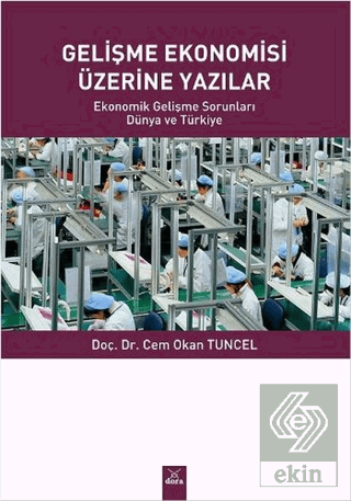 Gelişme Ekonomisi Üzerine Yazılar