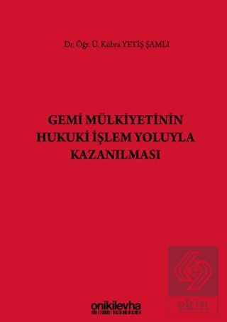 Gemi Mülkiyetinin Hukuki İşlem Yoluyla Kazanılması