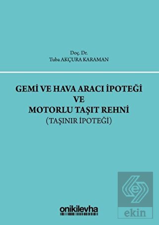 Gemi ve Hava Aracı İpoteği ve Motorlu Taşıt Rehni