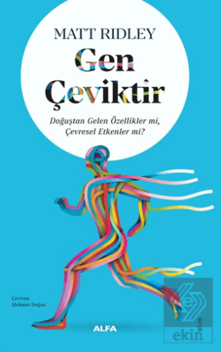 Gen Çeviktir