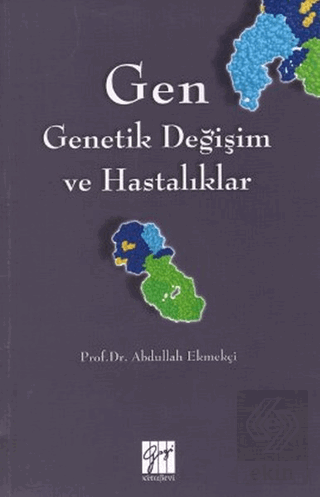 Gen - Genetik Değişim ve Hastalıklar