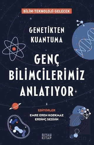 Genç Bilimcilerimiz Anlatıyor