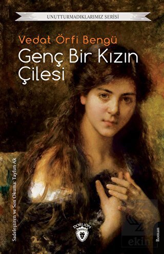 Genç Bir Kızın Çilesi