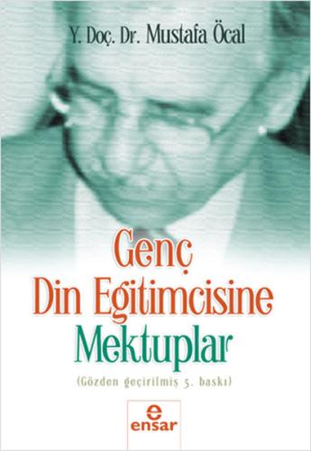 Genç Din Eğitimcisine Mektuplar