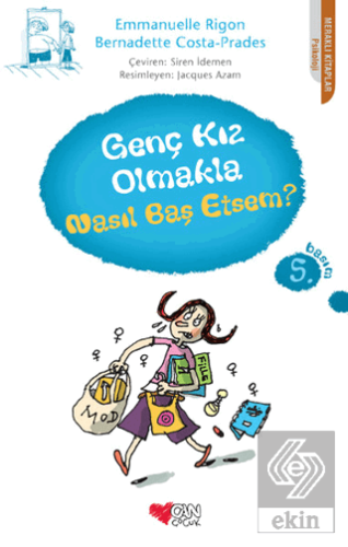 Genç Kız Olmakla Nasıl Baş Etsem?