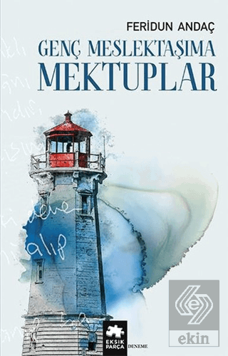 Genç Meslektaşıma Mektuplar