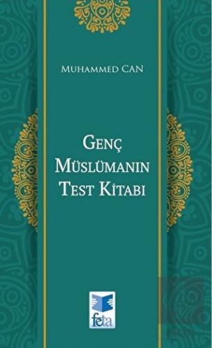 Genç Müslümanın Test Kitabı