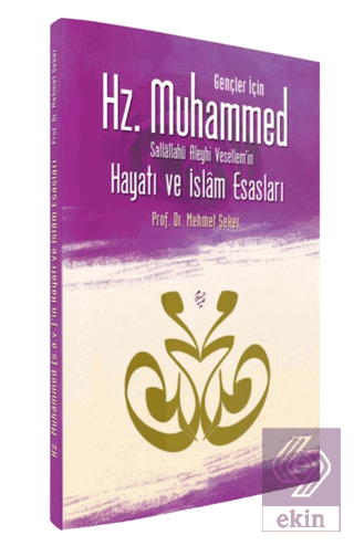 Gençler İçin Hz. Muhammed Sallallahü Aleyhi Vesell