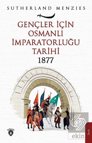 Gençler İçin Osmanlı İmparatorluğu 1877