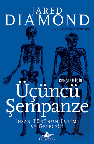 Gençler İçin Üçüncü Şempanze: İnsan Türünün Evrimi