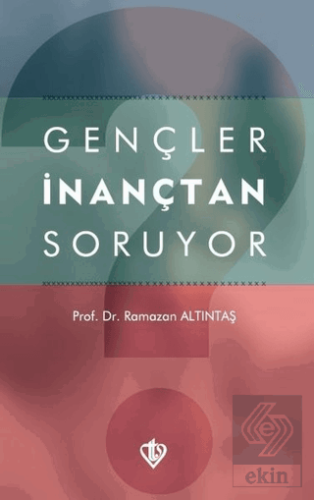 Gençler İnançtan Soruyor