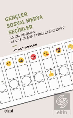 Gençler, Sosyal Medya, Seçimler - Sosyal Medyanın