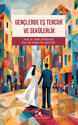 Gençlerde Eş Tercihi ve Seku¨lerlik