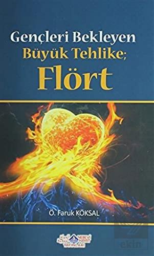 Gençleri Bekleyen Büyük Tehlike Flört