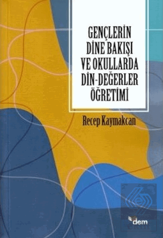 Gençlerin Dine Bakışı ve Okullarda Din-Değerler Öğ