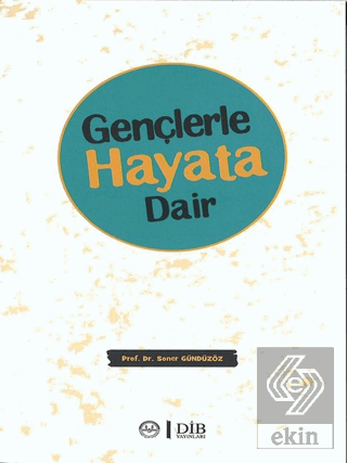 Gençlerle Hayata Dair