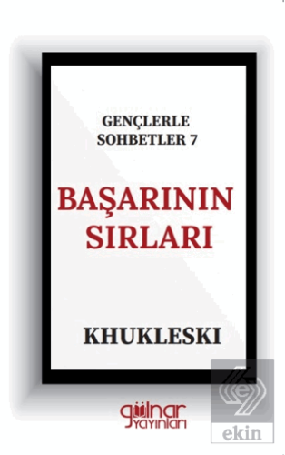 Gençlerle Sohbetler 7 Başarının Sırları