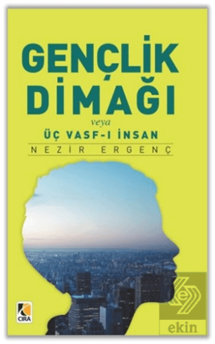 Gençlik Dimağı veya Üç Vasf-ı İnsan