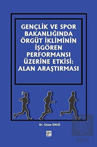 Gençlik ve Spor Bakanlığında Örgüt İkliminin İşgör