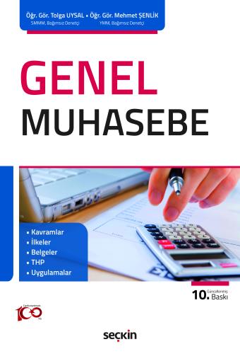 Genel Muhasebe Kavramlar – İlkeler – Belgeler – THP – Uygulamalar