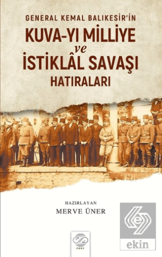 General Kemal Balıkesir\'in Kuva-Yı Milliye ve İsti