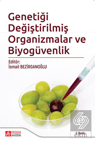 Genetiği Değiştirilmiş Organizmalar ve Biyogüvenli