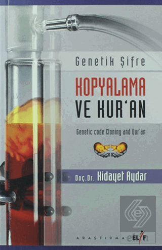 Genetik Şifre Kopyalama ve Kur\'an