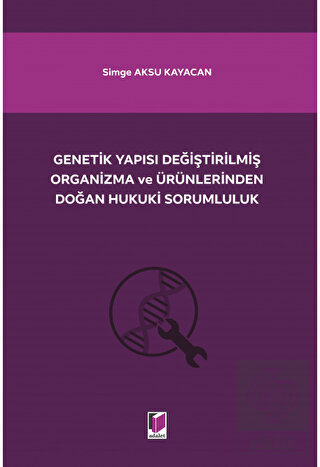 Genetik Yapısı Değiştirilmiş Organizma ve Ürünleri