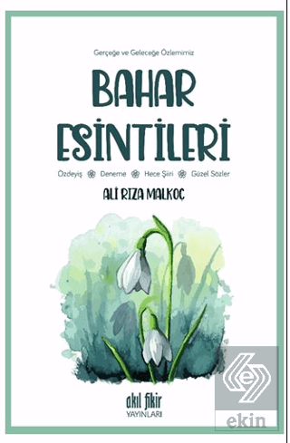 Gerçeğe ve Geleceğe Özlemimiz - Bahar Esintileri