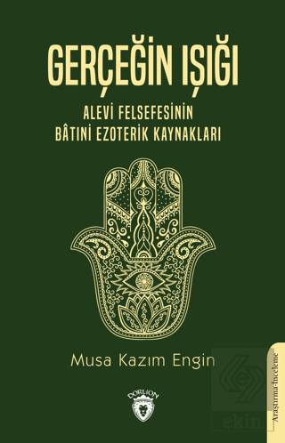 Gerçeğin Işığı - Alevi Felsefesinin Batıni Ezoteri