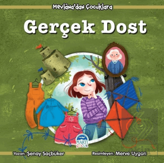 Gerçek Dost - Mevlana\'dan Çocuklara