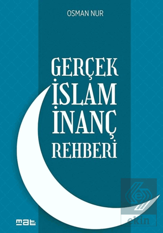 Gerçek İslam İnanç Rehberi