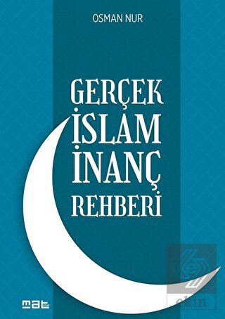 Gerçek İslam İnanç Rehberi