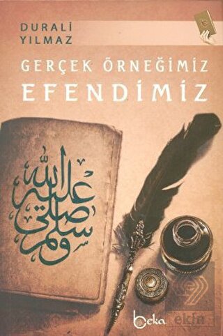 Gerçek Örneğimiz Efendimiz