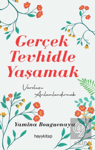 Gerçek Tevhidle Yaşamak