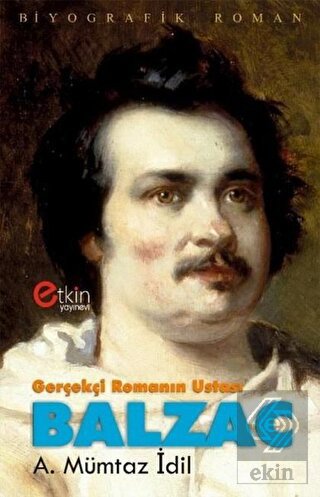 Gerçekçi Romanın Ustası - Balzac