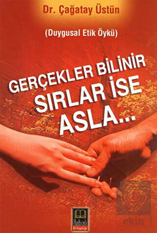 Gerçekler Bilinir Sırlar İse Asla