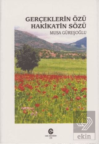 Gerçeklerin Özü Hakikatin Sözü