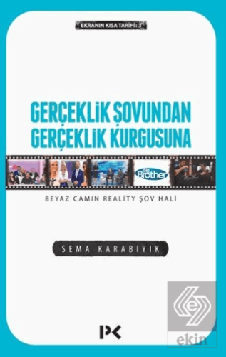 Gerçeklik Şovundan Gerçeklik Kurgusuna