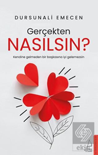 Gerçekten Nasılsın?